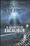Il Segreto di Excalibur libro di McDermott Andy