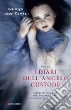 I Diari dell'angelo custode libro di Jess-Cooke Carolyn