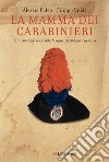 La Mamma dei carabinieri libro