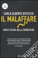 Il malaffare. Breve storia della corruzione libro