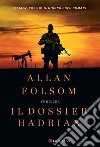 Il Dossier Hadrian libro di Folsom Allan