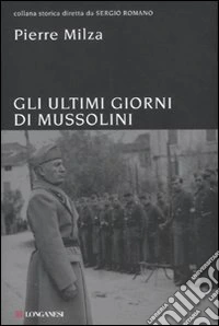 Gli Ultimi giorni di Mussolini libro