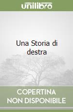 Una Storia di destra libro