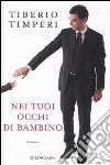 Nei tuoi occhi di bambino libro di Timperi Tiberio