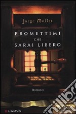 Promettimi che sarai libero libro