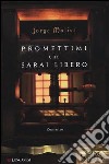 Promettimi che sarai libero libro di Molist Jorge