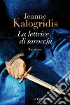 La lettrice di Tarocchi libro di Kalogridis Jeanne