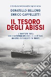 Il tesoro degli abissi. 7 novembre 1915: una nave italiana affondata da un U-Boot, un carico d'oro sepolto nel Tirreno libro