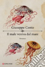 Il male veniva dal mare libro