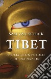 Tibet. Storia di un popolo e di una nazione libro