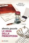 Le ossa della principessa libro