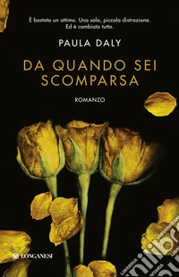 Da quando sei scomparsa