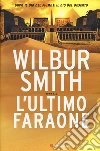 L'ultimo faraone libro di Smith Wilbur