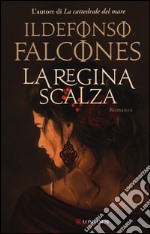 La regina scalza libro