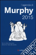 L'agenda di Murphy 2015 libro