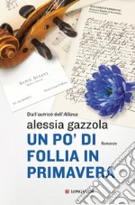 Un po' di follia in primavera libro