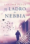 Il ladro di nebbia libro