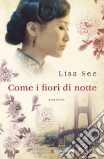 Come fiori di notte libro