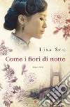 Come fiori di notte libro