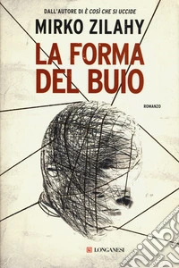 La forma del buio