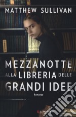 Mezzanotte alla libreria delle grandi idee libro