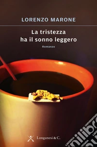 La tristezza ha il sonno leggero libro