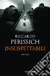 Insospettabili libro di Perissich Riccardo