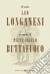 Il mio Leo Longanesi libro