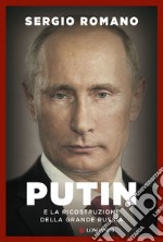 Putin e la ricostruzione della Grande Russia libro