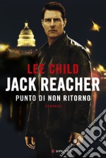 Jack Reacher. Punto di non ritorno libro