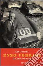 Enzo Ferrari. Un eroe italiano libro