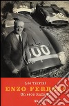 Enzo Ferrari. Un eroe italiano libro di Turrini Leo