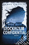 Stockholm confidential libro di Lindberg Hanna E.