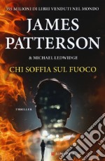 Chi soffia sul fuoco libro