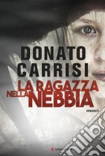 La ragazza nella nebbia libro