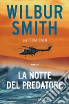 La notte del predatore libro di Smith Wilbur Cain Tom