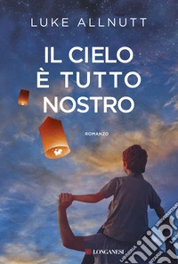 Il cielo è tutto nostro libro