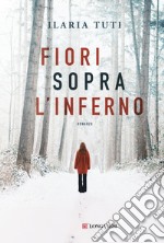 Fiori sopra l'inferno