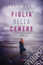 Figlia della cenere libro