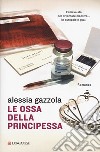 Le ossa della principessa libro