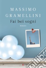 Fai bei sogni - romanzo di Massimo Gramellini