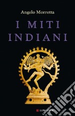 I miti indiani libro