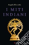 I miti indiani libro