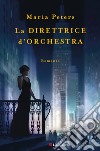 La direttrice d'orchestra libro