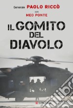 Il gomito del diavolo. La storia di una delle più importanti e difficili battaglie combattute in Afghanistan libro