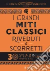 I grandi miti classici riveduti e scorretti. 30 storie di dei ed eroi sui quali non ci hanno detto proprio tutto libro di Se i social network fossero sempre esistiti