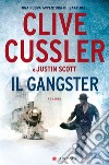 Il gangster libro di Cussler Clive Scott Justin