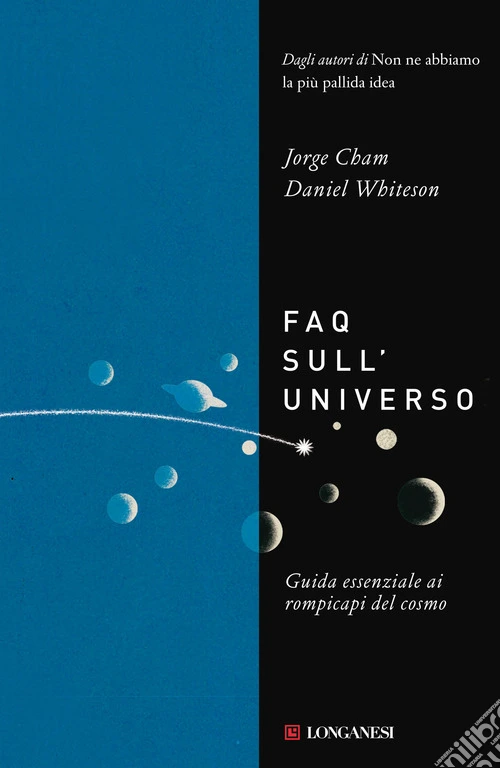 FAQ sull'universo. Guida essenziale ai rompicapi del cosmo
