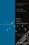 FAQ sull'universo. Guida essenziale ai rompicapi del cosmo libro