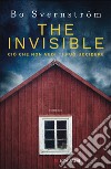 The invisible. Ciò che non vedi ti può uccidere libro